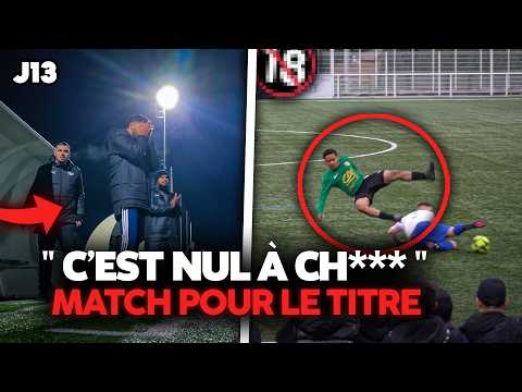 J13 : Défaite INTERDITE face au 3ème pour finir champion, la saison BASCULE