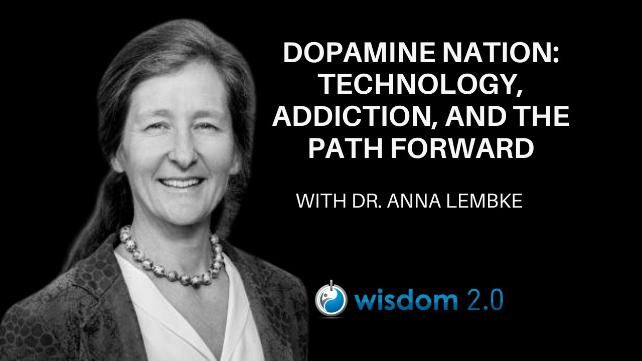 Dopamine Nation: Technology, Addiction, and the Path Forward | Dr. Anna Lembke