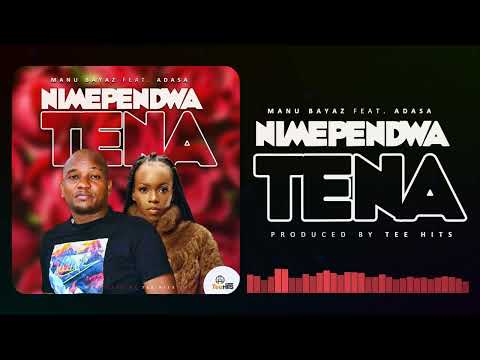 MANU BAYAZ Ft ADASA - NIMEPENDWA TENA {Visualizer}