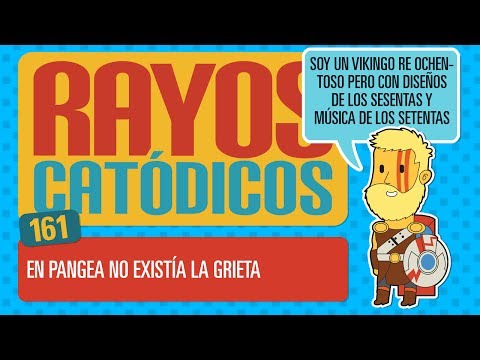 Rayos Catódicos - Episodio 161: En Pangea no existía la grieta