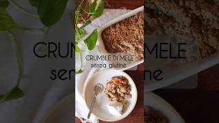 Crumble di mele senza glutine e senza zucchero