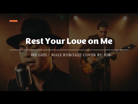 Rest Your Love on Me - Bee Gees - Male RNB/Jazz Cover (Lyric Video)