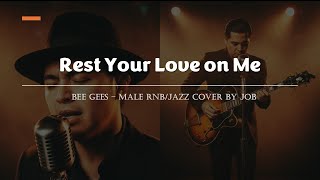 Download lagu Rest Your Love on Me - Bee Gees - Male RNB/Jazz Cover (Lyric Video) mp3