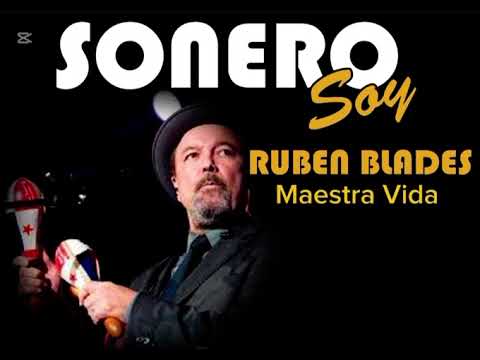 Maestra vida letra - Rubén Blades ( Sonero Soy )