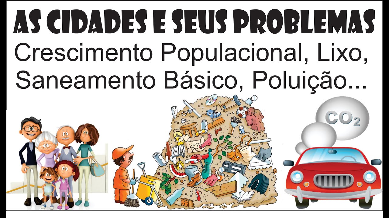 As cidades e seus problemas (crescimento populacional e meio ambiente)