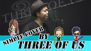 " EXILE ATSUSHI / Precious Love " Cover By THREE OF US
