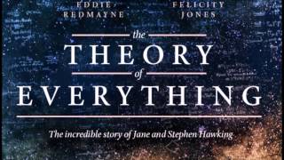 The Theory of Everything Soundtrack 15 - Forces of Attraction
