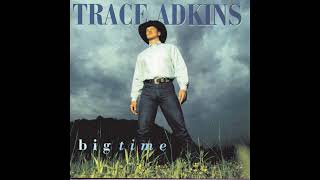 Big Time - Trace Adkins