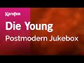 Karaoke Die Young - Postmodern Jukebox * 