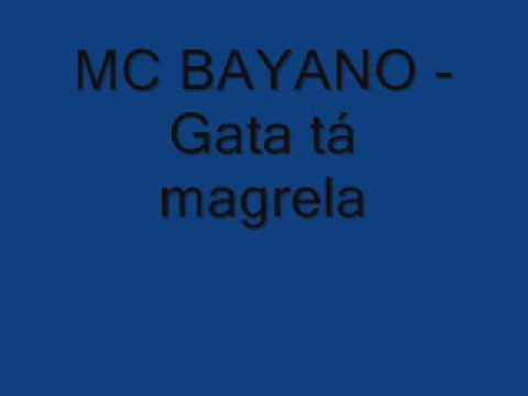 Gata ta magrela - Mc Bayano