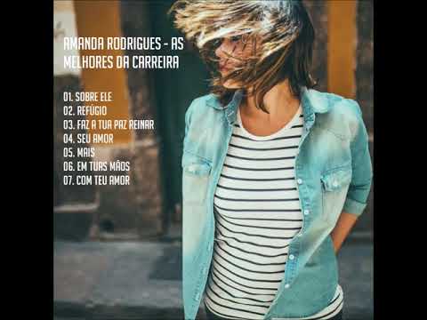 Amanda Rodrigues - As Melhores da Carreira