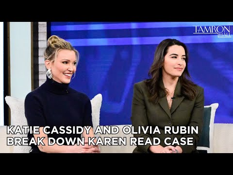 Katie Cassidy and Olivia Rubin Break Down Karen Read Case