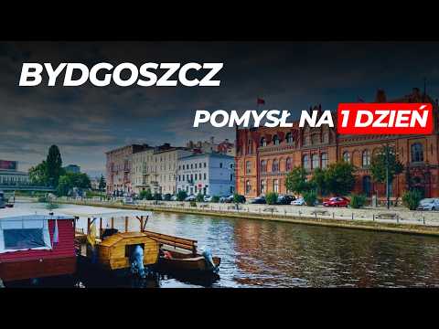 Idea for one day in Bydgoszcz - is it an interesting city?