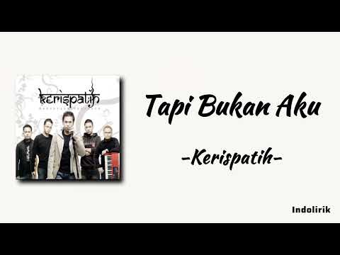 Tapi Bukan Aku - Kerispatih | Lirik Lagu