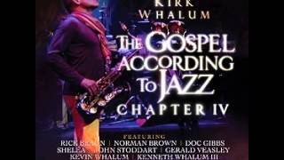 Kirk Whalum - Cain't Stay Blue feat. Kevin Whalum