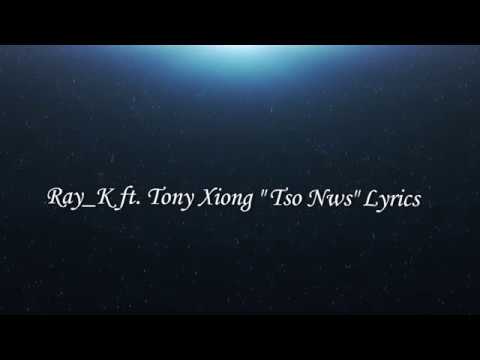 Ray K ft  Tony Xiong tso nws lyrics