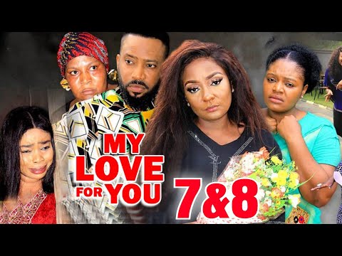 MY LOVE FOR YOU Season 7&8  (New Trending Movie) Fredrick Leonard Latest Nollywood Movie 2022