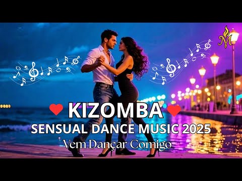 Vem Dançar Comigo | Sensual Kizomba 2025🔥| Dance Music 💃🎶