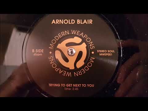 Arnold Blair Trying To Get Next To You
