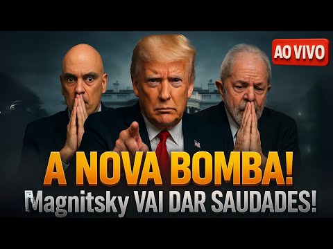 🔥A NOVA BOMBA que vai mudar tudo — A Magnitsky VAI DAR SAUDADES
