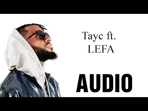 Tayc ft. Lefa - Haut Parleur (Audio)