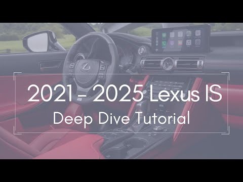 2021 - 2025 Lexus IS Full Tutorial - Deep Dive