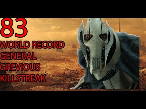 83 General Grevious Killstreak (Old World Record)