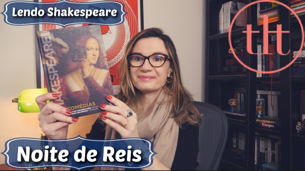 Noite de Reis - Twelfth Night (William Shakespeare) 🏴󠁧󠁢󠁥󠁮󠁧󠁿 | Tatiana Feltrin