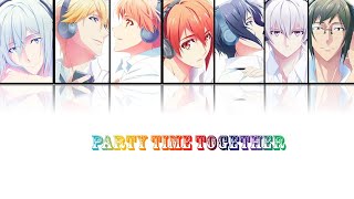 [IDOLISH 7 ] IDOLISH 7 - Party Time Together(Romaji,Kanji,English)Full Lyrics
