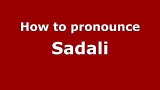 How to pronounce Sadali