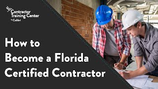 How to Become a Certified Florida Contractor | Contractor Training Center