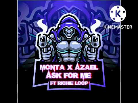Monta x Azael Ft. Richie Loop - Ask For Me (Original Mix)