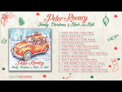 Peter Kovary - Family, Christmas & Rock and Roll (Full album - 2021.)
