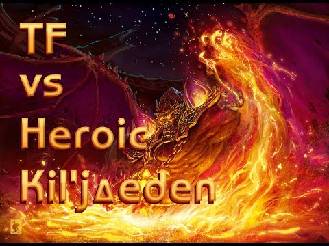 TF vs Heroic Kil'jaeden || Windwalker Monk PoV