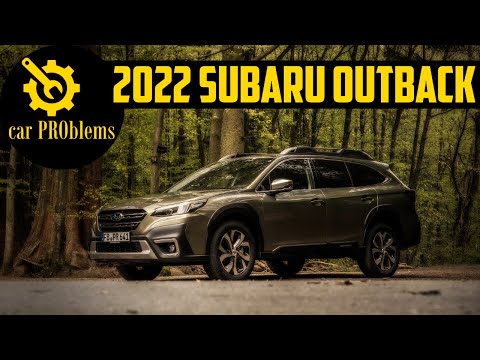 2022 Subaru Outback Problems and Recalls. Should you buy it?