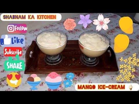 Mango Icecream Recipe| Shabnam Ka Kitchen | 3 Ingredients Mango Recipe| Easy Mango Ice cream Recipe