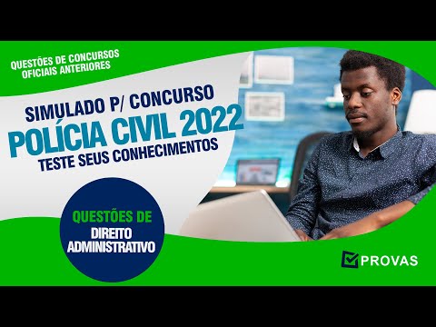 Simulado para o Concurso PC SP 2022 - Policia Civil de SP - Direito Administrativo