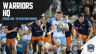 Warriors HQ | Episode Four – The Six Nations Window