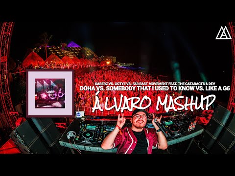 SaberZ vs. Gotye vs Far East Movement - Doha vs. Somebody That I Used To Know vs. Like A G6 (Mashup)