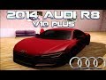 Audi R8 V10 Plus 2014 для GTA San Andreas видео 1