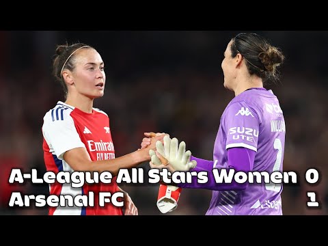 A-League All Stars Women v Arsenal FC | Match Highlights