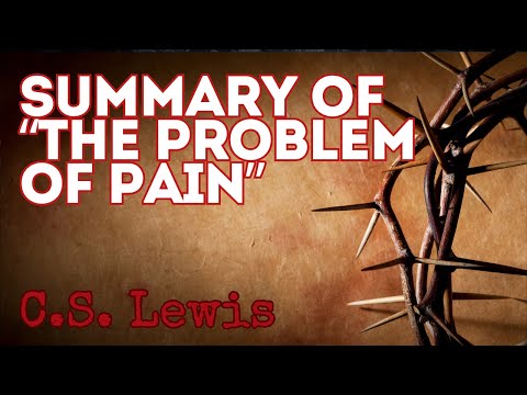 Summary of "The Problem of Pain" : A C.S. Lewis Book Review