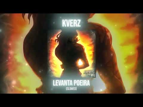 Kverz — LEVANTA POEIRA (Slowed) (Brazilian Funk + Phonk)