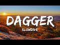 Slowdive - Dagger (Lyrics)
