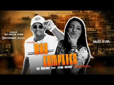 MC Bekado Feat. Dani Russo - NÃO COMPLICA