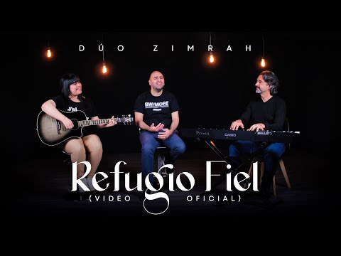 Dúo Zimrah - Refugio Fiel feat. Elbio Cabrera (Acústico)
