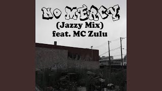 No Mercy (feat. MC Zulu)