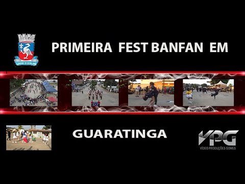 PRIMEIRO  FEST   BANFAN EM GUARATINGA – BAHIA- 2023
