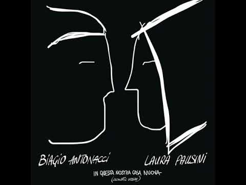 Biagio Antonacci e Laura Pausini - In questa nostra casa nuova (Acoustic Version)