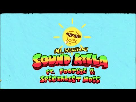 Mr Williamz ft. Footsie & Specialist Moss - Soundkilla (Official Video)